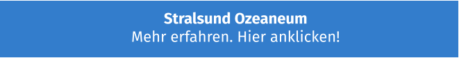 Stralsund Ozeaneum  Mehr erfahren. Hier anklicken!